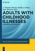 Adults with Childhood Illnesses (eBook, PDF)