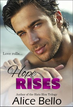 Hope Rises: The Hope Trilogy Book 3 (eBook, ePUB) - Bello, Alice