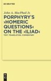 Porphyry's &quote;Homeric Questions&quote; on the &quote;Iliad&quote; (eBook, PDF)