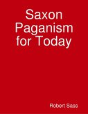 Saxon Paganism for Today (eBook, ePUB)