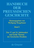 Das 17. und 18. Jahrhundert und Große Themen der Geschichte Preußens (eBook, PDF)