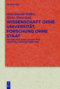 Wissenschaft ohne Universität, Forschung ohne Staat (eBook, PDF) - Müller, Hans-Harald; Nottscheid, Mirko