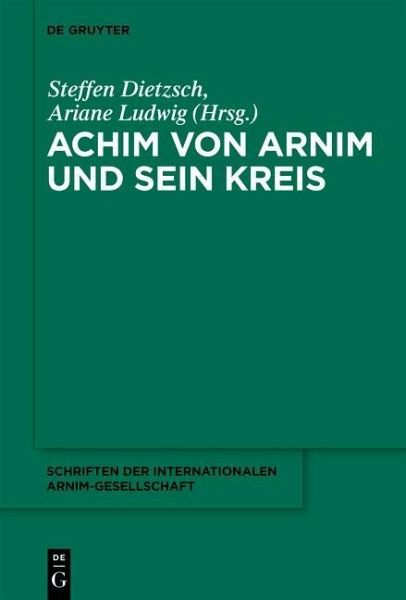 Achim von Arnim und sein Kreis (eBook, PDF) Achim von Arnim und sein Kreis (eBook, PDF)