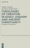 Theologies of Creation in Early Judaism and Ancient Christianity (eBook, PDF)