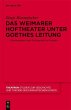 Das Weimarer Hoftheater unter Goethes... - Bild 1