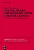 Das Weimarer Hoftheater unter Goethes Leitung (eBook, PDF)