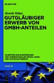 Gutgläubiger Erwerb von GmbH-Anteilen (eBook, PDF)