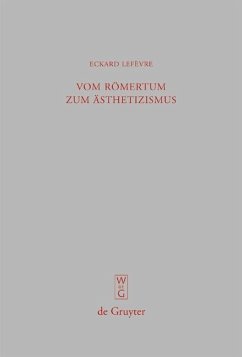 Vom Römertum zum Ästhetizismus (eBook, PDF) - Lefèvre, Eckard