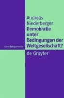 Demokratie unter Bedingungen der Weltgesellschaft? (eBook, PDF) - Niederberger, Andreas