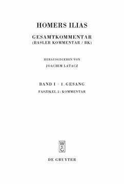 Homers Ilias. Erster Gesang (A). Kommentar. Band I. Faszikel 2 (eBook, PDF) - Latacz, Joachim; Nünlist, René; Stoevesandt, Magdalene