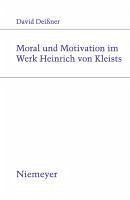 Moral und Motivation im Werk Heinrich von Kleists (eBook, PDF) - Deissner, David