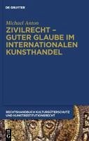 Zivilrecht - Guter Glaube im internationalen Kunsthandel (eBook, PDF) - Anton, Michael