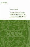 Friedrich Nietzsche und die Literatur der klassischen Moderne (eBook, PDF)