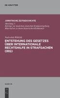 Entstehung des Gesetzes über Internationale Rechtshilfe in Strafsachen (IRG) (eBook, PDF) - Wilkitzki, Nadeschda