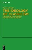 The Ideology of Classicism (eBook, PDF) - Wiater, Nicolas