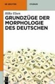 Grundzüge der Morphologie des Deutschen (eBook, PDF)