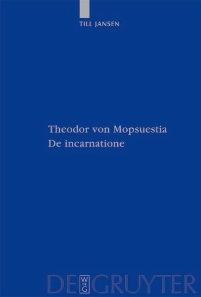 Theodor von Mopsuestia, De incarnatione (eBook, PDF) Theodor von Mopsuestia, De incarnatione (eBook, PDF)