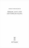 Bürger, Gott und Götterschützling (eBook, PDF)