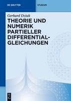 Theorie und Numerik partieller Differentialgleichungen (eBook, PDF) - Dziuk, Gerhard