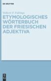 Etymologisches Wörterbuch der friesischen Adjektiva (eBook, PDF)