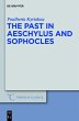 The Past in Aeschylus and Sophocles... - Bild 1