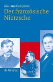 Der französische Nietzsche (eBook, PDF) Der französische Nietzsche (eBook, PDF)