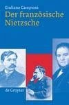 Der französische Nietzsche (eBook, PDF) - Campioni, Giuliano