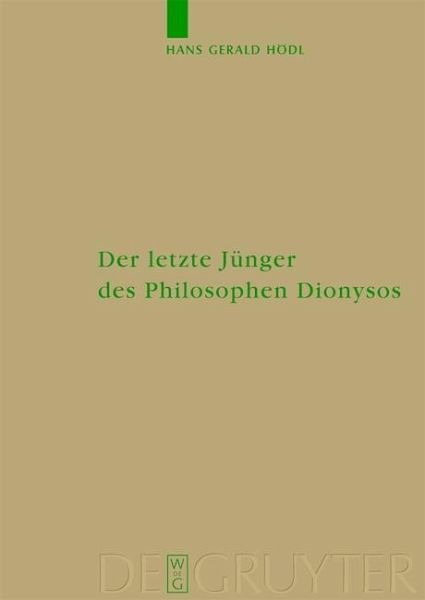 Der letzte Jünger des Philosophen Dionysos (eBook, PDF)