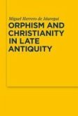 Orphism and Christianity in Late Antiquity (eBook, PDF)