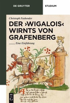 Der 'Wigalois' Wirnts von Grafenberg (eBook, PDF) - Fasbender, Christoph