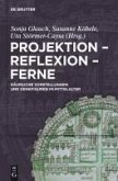 Projektion - Reflexion - Ferne (eBook, PDF)