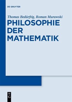 Philosophie der Mathematik (eBook, PDF) - Bedürftig, Thomas; Murawski, Roman