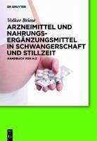 Arzneimittel und Nahrungsergänzungsmittel in Schwangerschaft und Stillzeit (eBook, PDF) - Briese, Volker