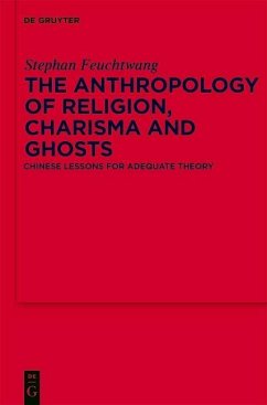 The Anthropology of Religion, Charisma and Ghosts (eBook, PDF) - Feuchtwang, Stephen