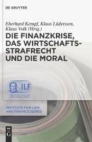 Cover Die Finanzkrise, das Wirtschaftsstrafrecht und die Moral (eBook, PDF)