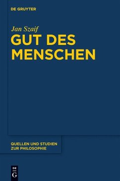 Gut des Menschen (eBook, PDF) - Szaif, Jan