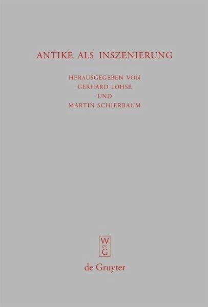 Antike als Inszenierung (eBook, PDF) Antike als Inszenierung (eBook, PDF)
