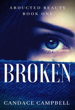 Cover Broken (Abducted Beauty, #1) (eBook, ePUB)