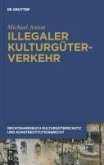 Illegaler Kulturgüterverkehr (eBook, PDF)