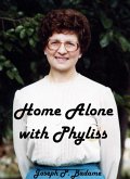 Home Alone with Phyliss (eBook, ePUB)