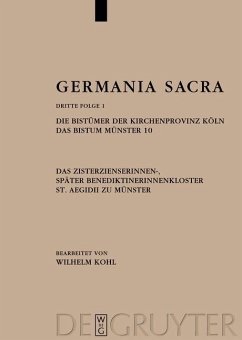 Die Bistümer der Kirchenprovinz Köln. Das Bistum Münster 10. Das Zisterzienserinnen-, später Benediktinerinnenkloster St. Aegidii zu Münster (eBook, PDF)