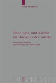 Theologie und Kirche im Horizont der Antike (eBook, PDF)