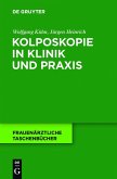 Kolposkopie in Klinik und Praxis (eBook, PDF)