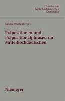 Präpositionen und Präpositionalphrasen im Mittelhochdeutschen (eBook, PDF) - Waldenberger, Sandra