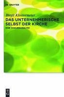 Das unternehmerische Selbst der Kirche (eBook, PDF) - Klostermeier, Birgit