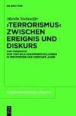 &quote;Terrorismus&quote; zwischen Ereignis und Diskurs (eBook, PDF)