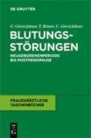 Blutungsstörungen (eBook, PDF) - Göretzlehner, Gunther; Römer, Thomas; Göretzlehner, Ulf