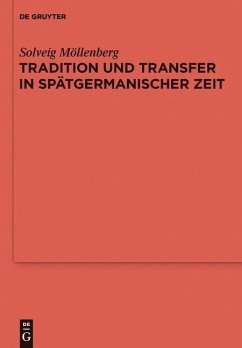 Tradition und Transfer in spätgermanischer Zeit (eBook, PDF) - Möllenberg, Solveig