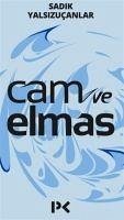 Cam ve Elmas - Yalsizucanlar, Sadik