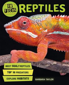 In Focus: Reptiles - Taylor, Barbara